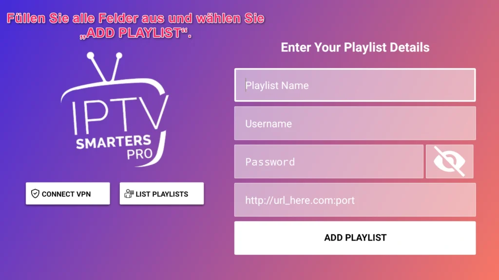 Playlist Name Benutzername Passwort Serveradresse für Xtream Codes eingeben